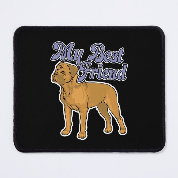 Item preview, Dogue De Bordeaux My Best Firend designed and sold by UnknownArtistt.