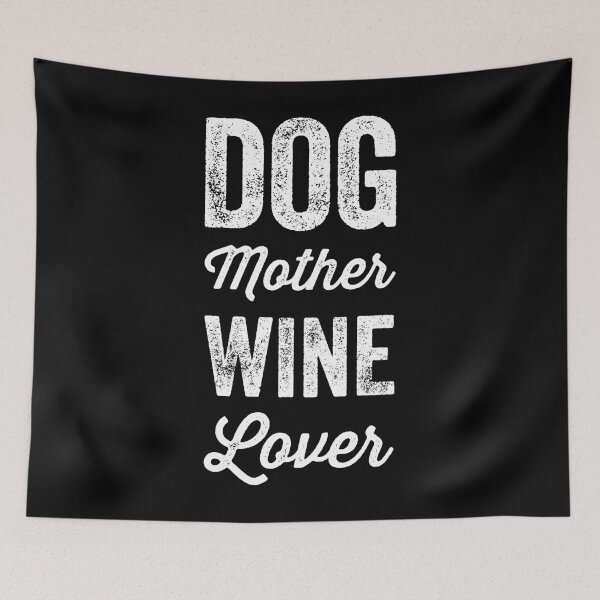 Item preview, Dog mother wine lover designed and sold by Captain Mood.