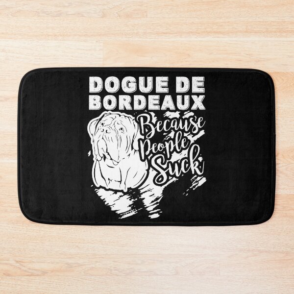 Item preview, Dogue De Bordeaux Because People Suck designed and sold by UnknownArtistt.