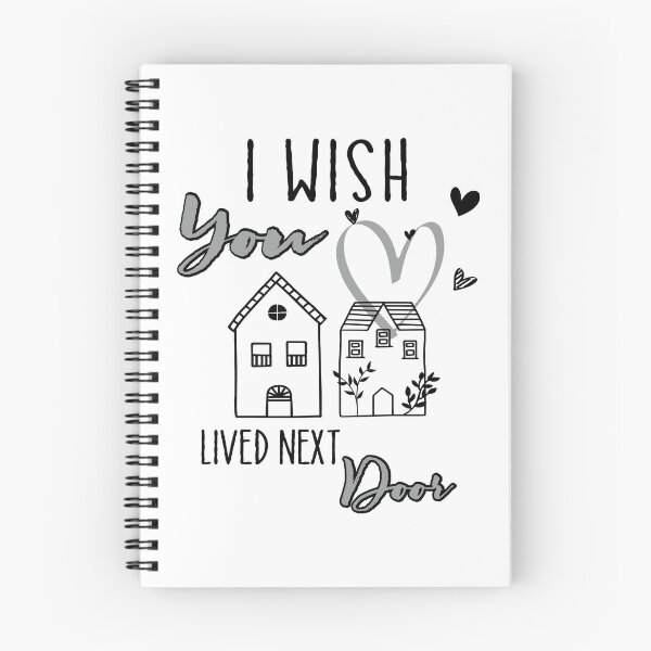 Item preview, I Wish You Lived Next Door designed and sold by Scotte-Swiercz.