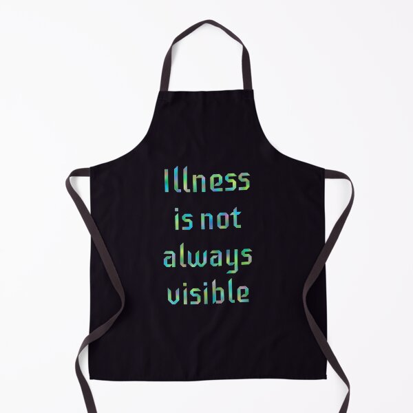 Item preview,  Illness is not Always Visible  designed and sold by Amanda1775.