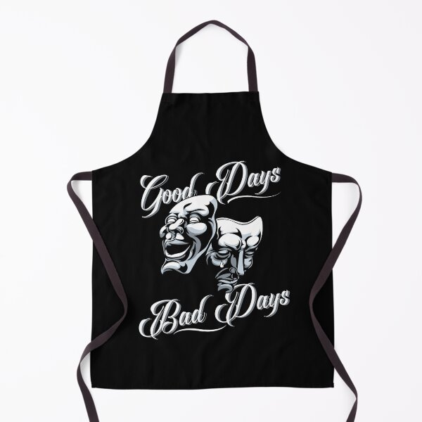 Item preview, Good Days Bad Days Everyday designed and sold by MyMerch4u.