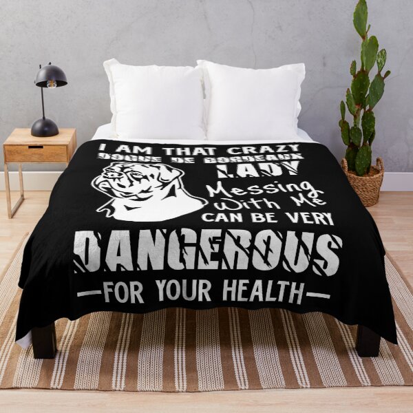 Item preview, I Am That Crazy Dogue De Bordeaux Lady designed and sold by UnknownArtistt.