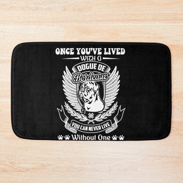 Item preview, Dogue De Bordeaux You Can Never Live Without One designed and sold by UnknownArtistt.
