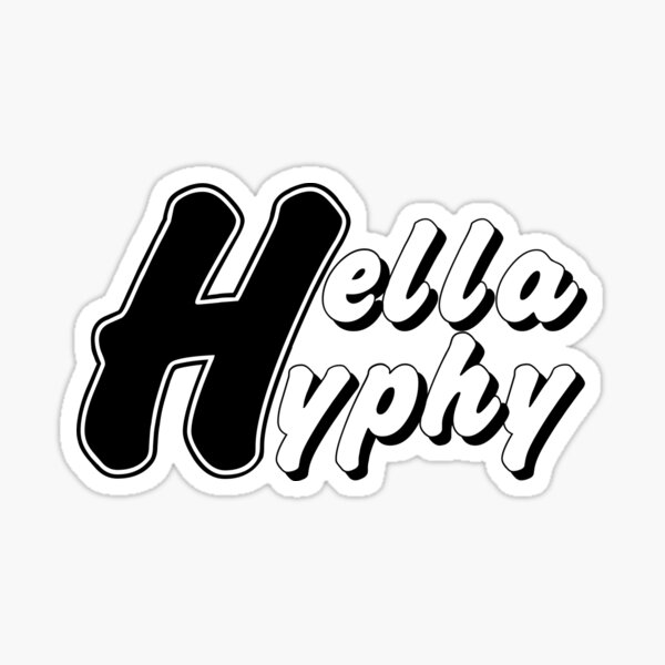 Item preview, Hella Hyphy designed and sold by Yay Area Designs.