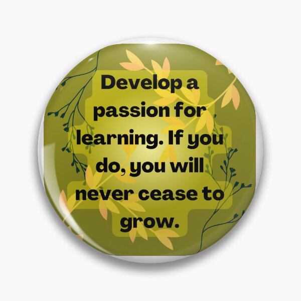 Item preview, Develop a passion for learning. If you do, you will never cease to grow., yellow green, quotes, learning, inspiring, nature, leaves designed and sold by Ellecher23.