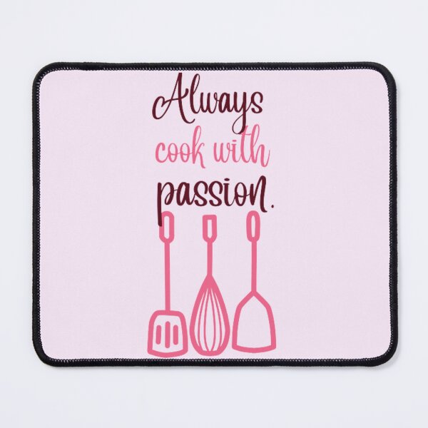 Item preview, always cook with passion . designed and sold by Pratyush1111.