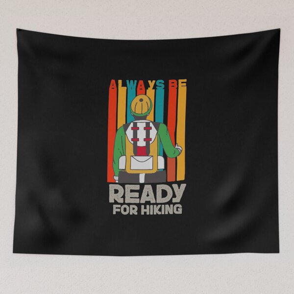 Item preview, Always be ready for Hiking designed and sold by NerimaxCreative.
