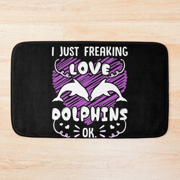 Item preview, Dolphin - I Just Freaking Love Dolphins designed and sold by UnknownArtistt.