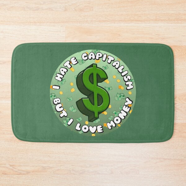 Item preview, I Hate Capitalism But I Love Money Dollar Sign designed and sold by everything4eva.