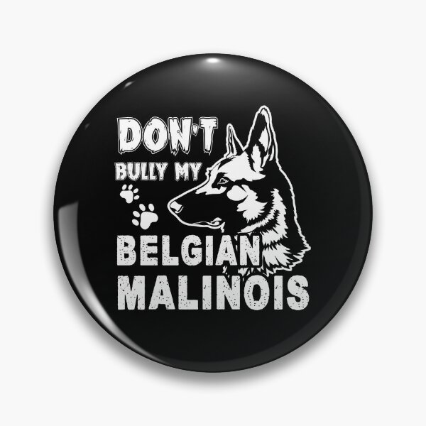 Item preview, Don't Bully My Belgian Malinois Dog designed and sold by UnknownArtistt.