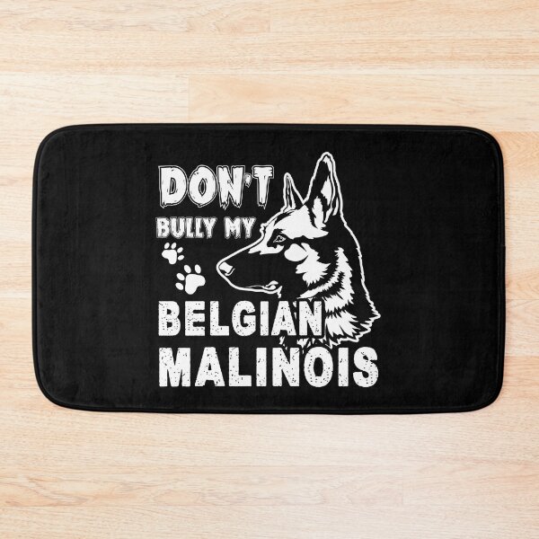 Item preview, Don't Bully My Belgian Malinois Dog designed and sold by UnknownArtistt.