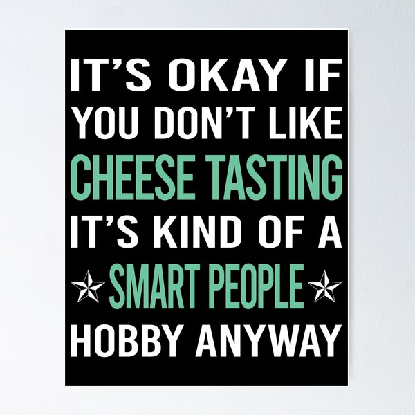 Item preview, Smart People Hobby Cheese Tasting designed and sold by AcostaLethalDo.