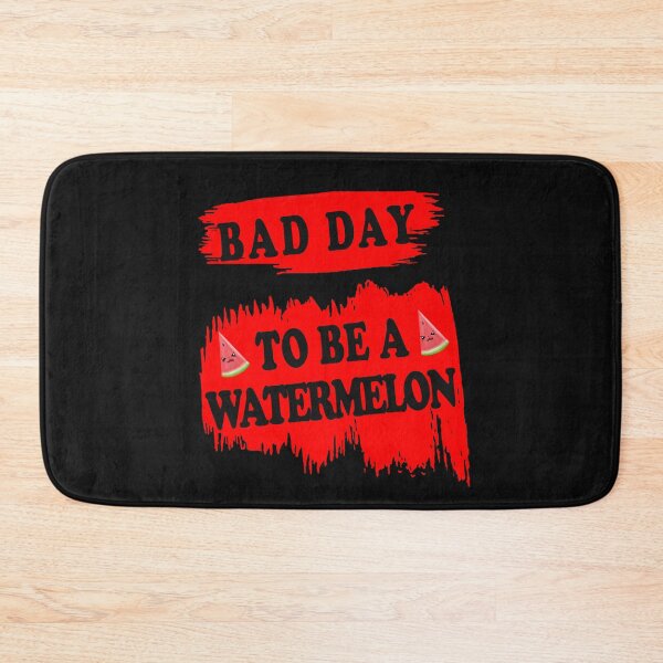 Item preview,  Bad Day To Be A Watermelon Funny. designed and sold by stopamoment.