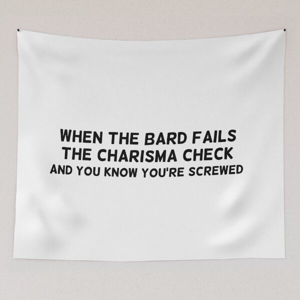 Item preview, When the bard fails the charisma check designed and sold by Caeper.