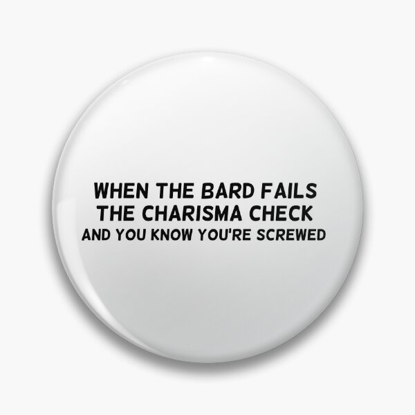 Item preview, When the bard fails the charisma check designed and sold by Caeper.