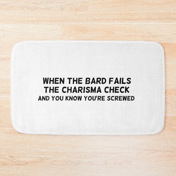 Item preview, When the bard fails the charisma check designed and sold by Caeper.