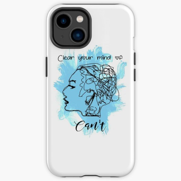 Clear your mind of can't iPhone Tough Case
