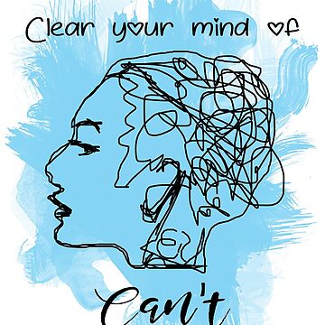 Artwork thumbnail, Clear your mind of can't by SchoolCounselor