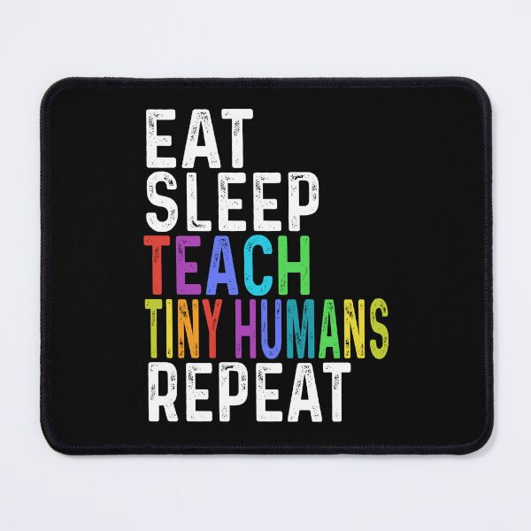 Item preview, Eat Sleep Teach Tiny Humans Repeat LGBT Pride LGBs Women I Support LGBT Tee designed and sold by erediadeb.