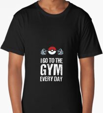I Go to the Gym Every Day Long T-Shirt