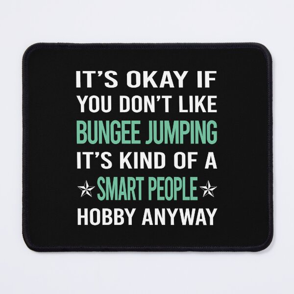 Item preview, Smart People Hobby Bungee Jumping designed and sold by AcostaLethalDo.
