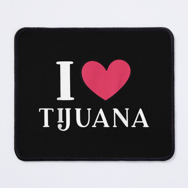 Item preview, I Love Tijuana Mexico Vacation designed and sold by Axelhellquis.