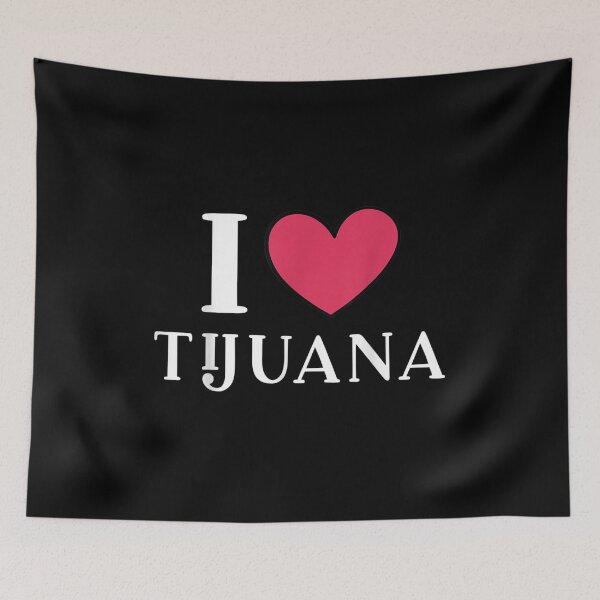 Item preview, I Love Tijuana Mexico Vacation designed and sold by Axelhellquis.