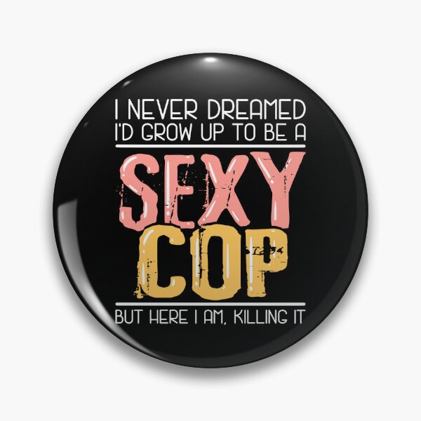 Item preview, Funny Sexy Cop Police Officer designed and sold by Betsytiptoe.