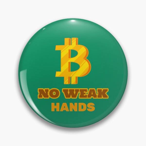 Item preview, No weak hands  designed and sold by HigherFructose.