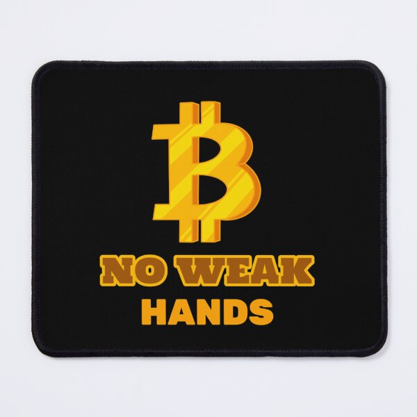 Item preview, No weak hands designed and sold by HigherFructose.