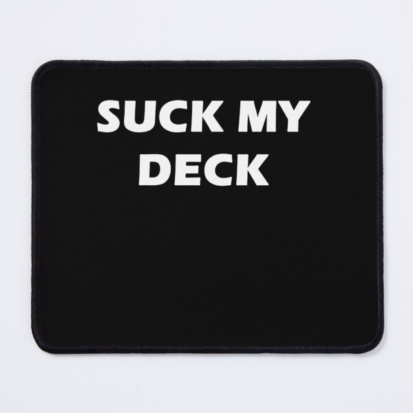 Item preview, Suck My Deck White Text designed and sold by HigherFructose.