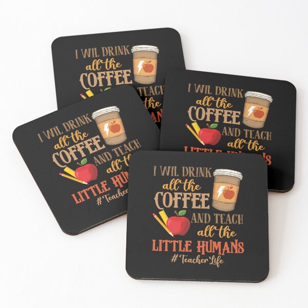 Item preview, I will drink all the coffee and teach all the little humans Back to school education class books cute designed and sold by elizabethdawnn.