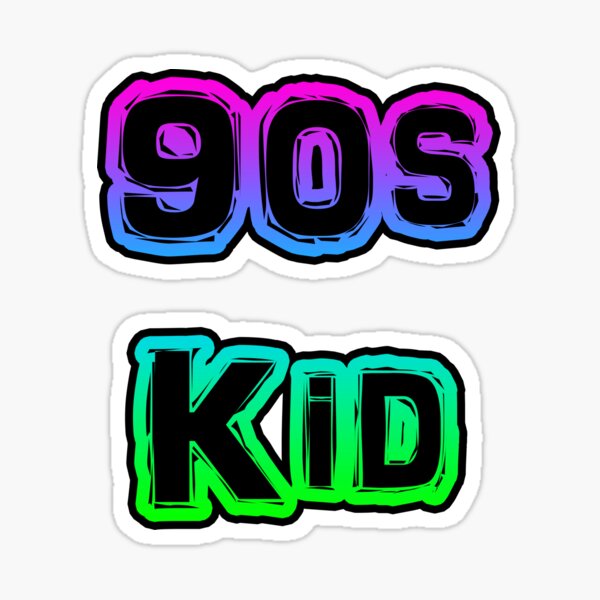 90s Kid Sticker For Sale By Thek8t Redbubble