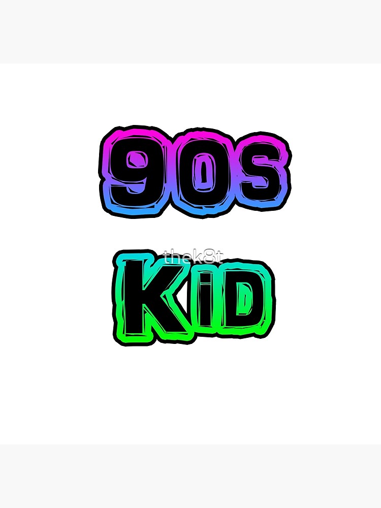 90s-kid-poster-for-sale-by-thek8t-redbubble