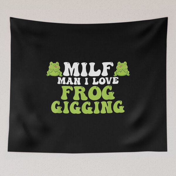 Item preview, Man I Love Frog Gigging Frog Catching designed and sold by Tobiasforslund.