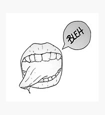 BLEH! Photographic Print
