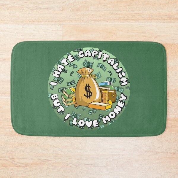 Item preview, I Hate Capitalism But I Love Money designed and sold by everything4eva.