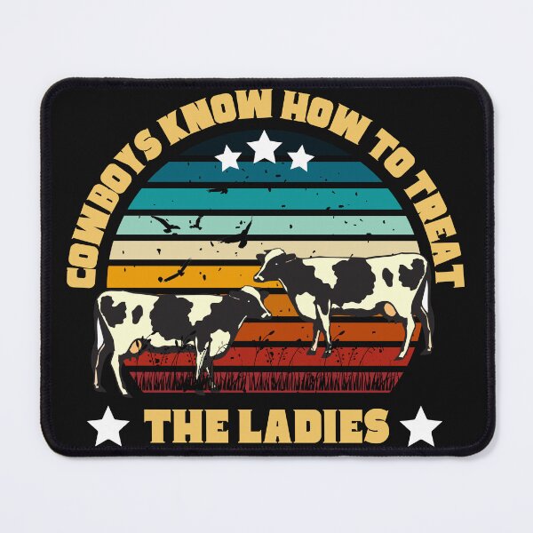 Item preview, Cowboys know how to treat the ladies designed and sold by justie1977.