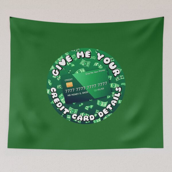 Item preview, Give Me Your Credit Card Details Green designed and sold by everything4eva.