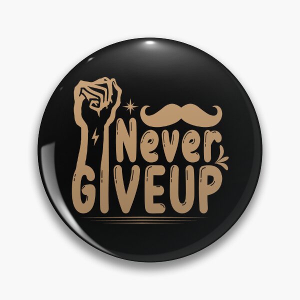 Item preview, Never give up  designed and sold by qzpolo.
