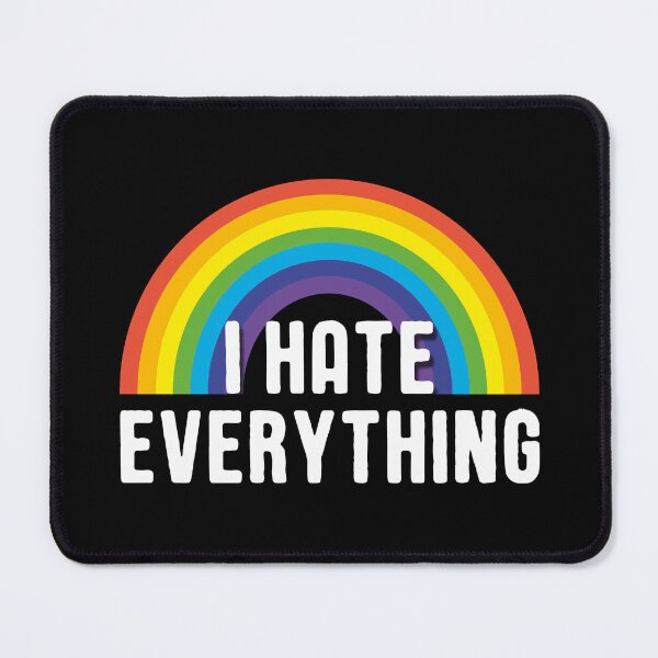 Item preview, I Hate Everything Rainbow Funny Ironic Saying designed and sold by Delightfully Cynical.