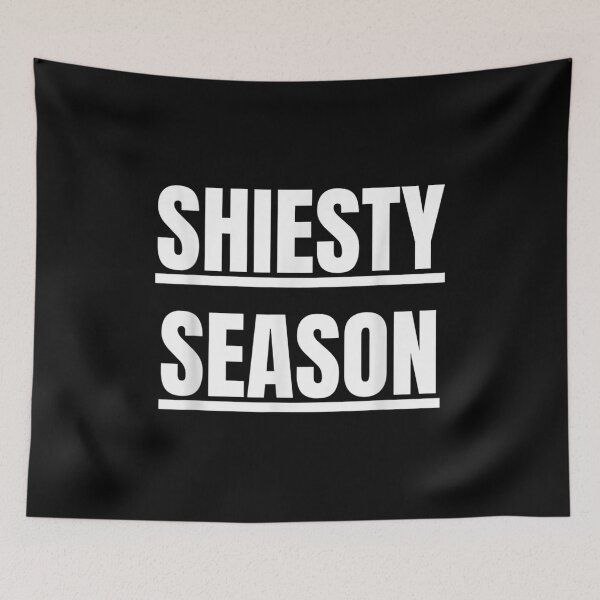 Item preview, SHIESTY SEASON designed and sold by Tobiasforslund.