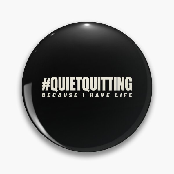 Item preview, Quiet Quitting - Because I Have A Life designed and sold by Denti Kanys ⭐⭐⭐⭐⭐.
