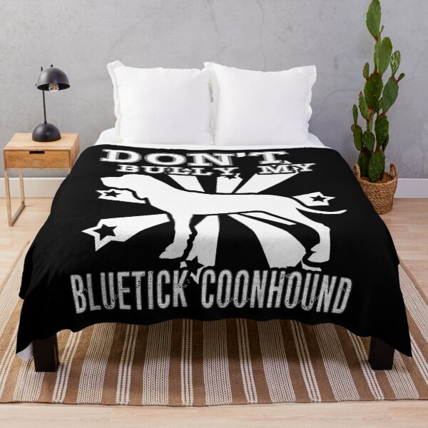 Item preview, Don't Bully My Bluetick Coonhound Dog designed and sold by UnknownArtistt.