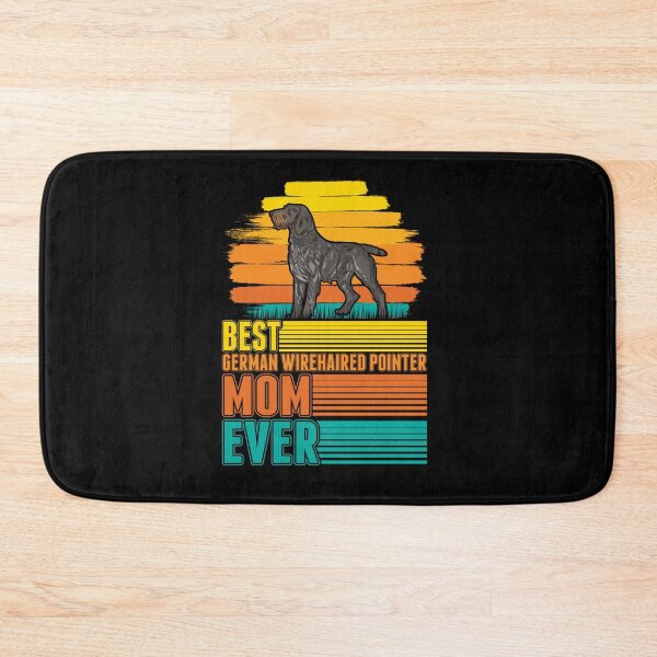 Item preview, BEST GERMAN WIREHAIRED POINTER MOM EVER designed and sold by sobriowslen.
