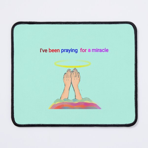 Item preview, I've been praying for a miracle designed and sold by Darkies-store.