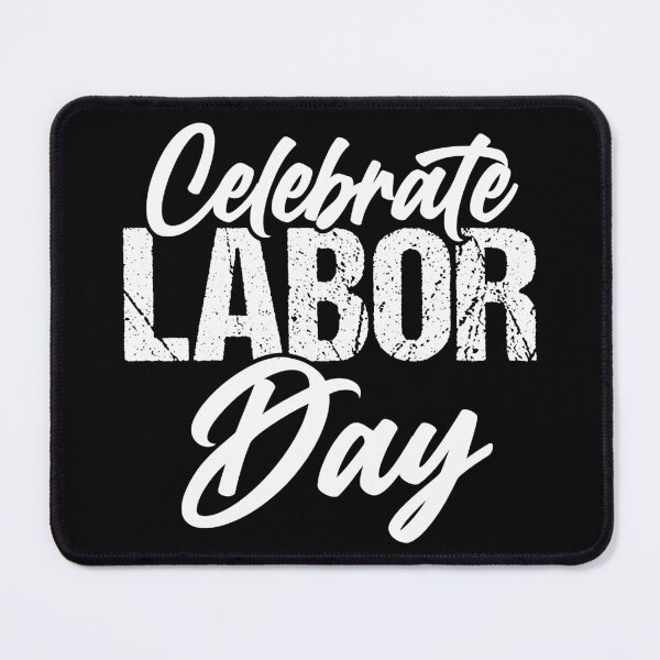 Item preview, celebrate labor day 2023 designed and sold by Cmandos.