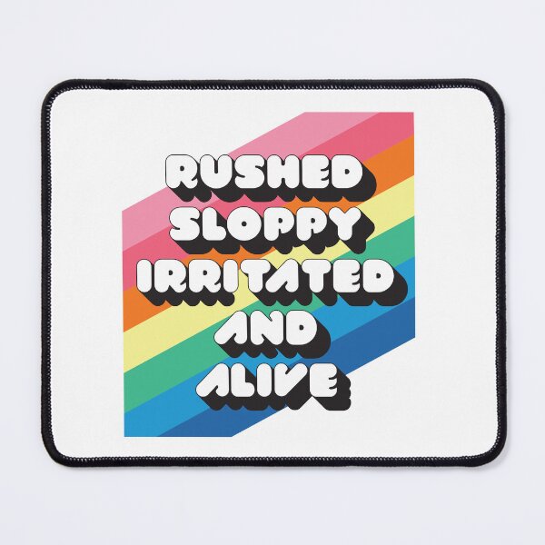 Item preview, rushed sloppy irritated and alive shirt designed and sold by JadynAltenwerth.