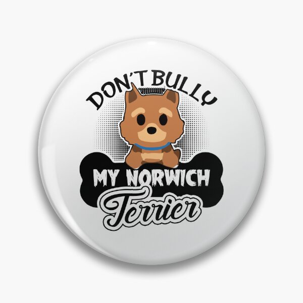 Item preview, Dont Bully My Norwich Terrier Dog designed and sold by UnknownArtistt.